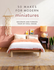 50 Makes For Modern Miniatures