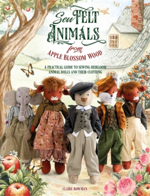 Sew Felt Animals From Apple Blossom Wood By Bowman, Claire