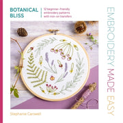 Embroidery Made Easy Botanical Bliss