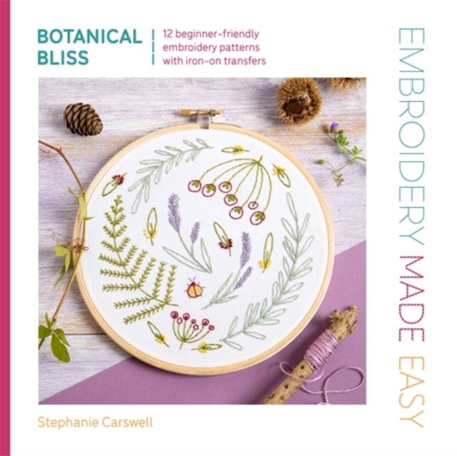 Embroidery Made Easy Botanical Bliss