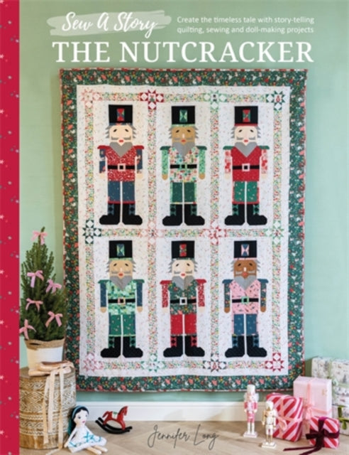 Sew A Story The Nutcracker By Long, Jennifer