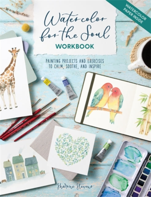 Watercolor For The Soul Workbook By Stevens, Sharone
