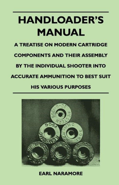 Handloader's Manual - A Treatise On Mode