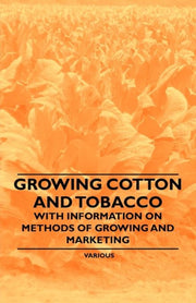 Growing Cotton And Tobacco - With Inform By , Various