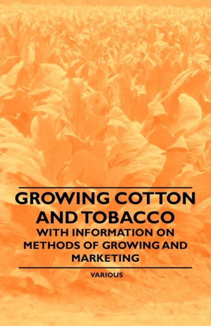 Growing Cotton And Tobacco - With Inform By , Various