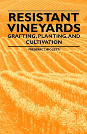 Resistant Vineyeards - Grafting, Plantin