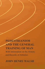 Pedestrianism And The General Training O By Stonehenge,