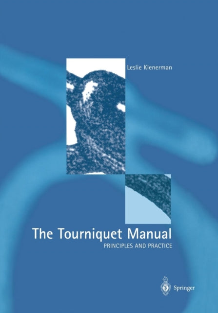 The Tourniquet Manual - Principles And P
