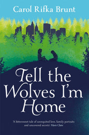 Tell The Wolves Im Home