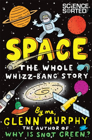 Space The Whole Whizz Bang Story