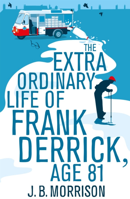 Extra Ordinary Life/frank Derrick Agd 81 By Morrison, J B