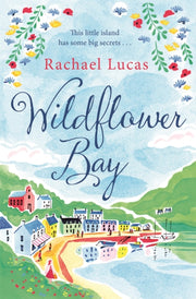 Wildflower Bay By Lucas, Rachael