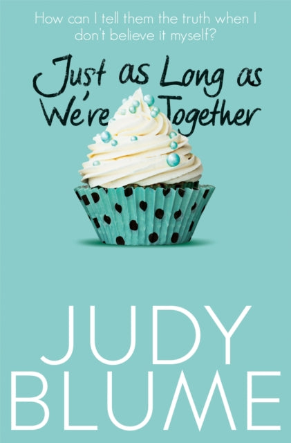 Just As Long As Were Together