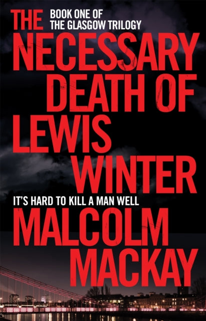 The Necessary Death Of Lewis Winter By Mackay  Malcolm