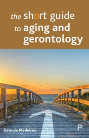 Short Guide To Aging & Gerontology The