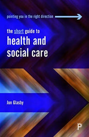 Short Guide To Health & Social Care