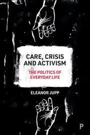 Care, Crisis And Activism