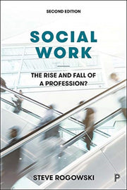 Social Work: The Rise And Fall Of A Prof