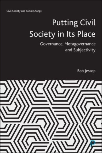Putting Civil Society In Its Place By Jessop, Bob