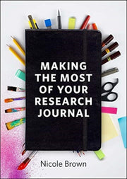 Making The Most Of Your Research Journal By Brown, Nicole