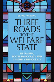 Three Roads To The Welfare State