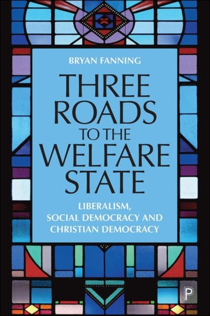 Three Roads To The Welfare State