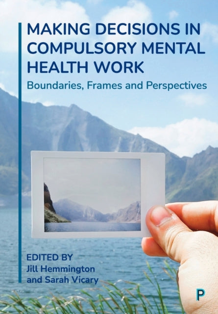 Making Decisions In Compulsory Mental He