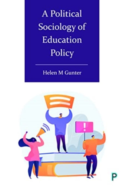 Political Sociology Of Education Policy By Gunter, Helen