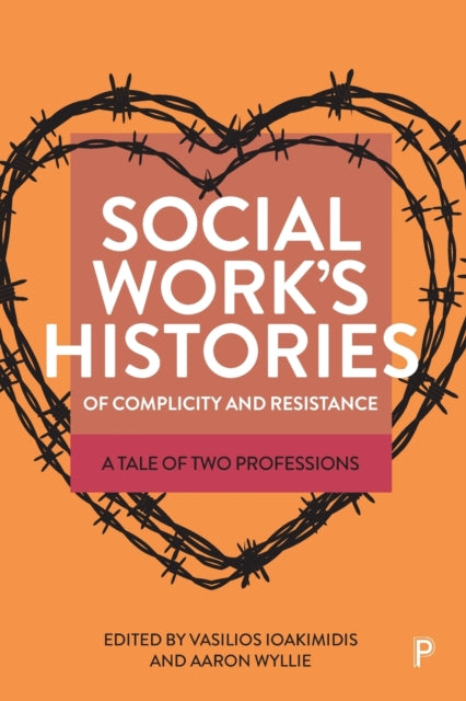 Social Works Histories/complicity & Resi By Ioakimidis, V (ed)