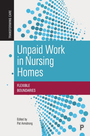 Unpaid Work In Nursing Homes
