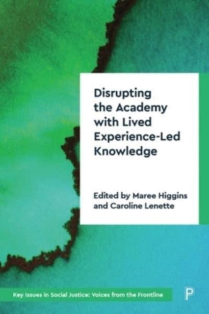 Disrupting The Academy With Lived Experi