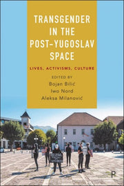 Transgender In The Post Yugoslav Space
