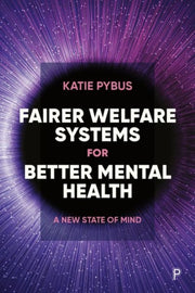 Fairer Welfare Systems For Better Mental
