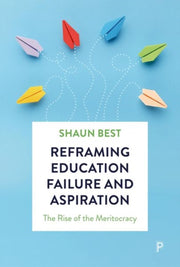 Reframing Education Failure & Aspiration