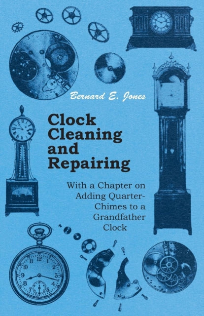 Clock Cleaning And Repairing - With A Ch