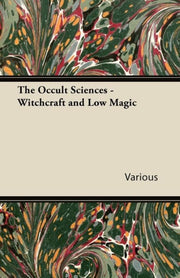 The Occult Sciences - Witchcraft And Low