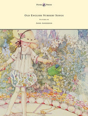 Old English Nursery Songs - Pictured By