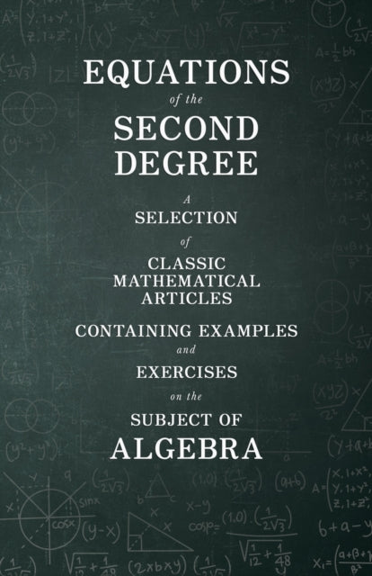 Equations Of The Second Degree - A Selec