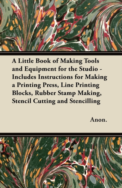 A Little Book Of Making Tools And Equipm