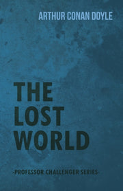 The Lost World (professor Challenger Ser