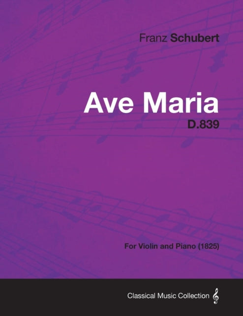 Ave Maria D.839 - For Violin And Piano (