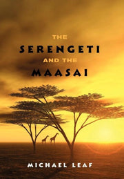 The Serengeti And The Maasai
