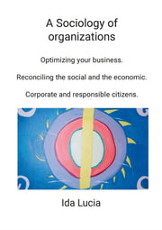 A Sociology Of Organizations By Lucia, Ida