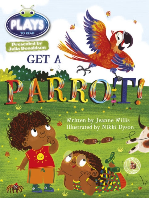 Julia Donaldson Plays Get A Parrot 6pack