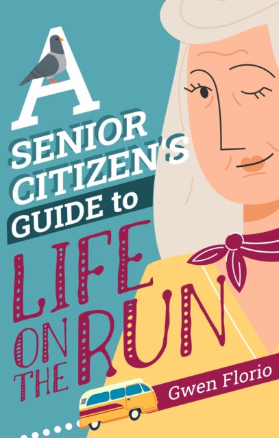 Senior Citizens Guide To Life On The Run