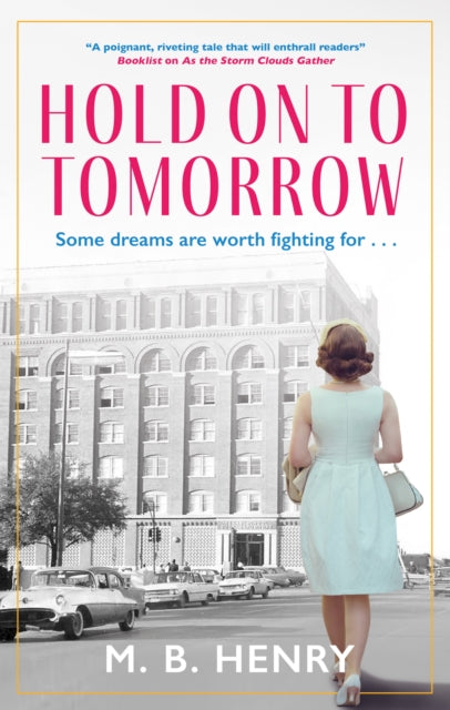 Hold On To Tomorrow By Henry, M. B.