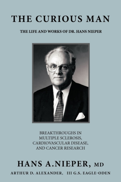 Curious Man: The Life And Works Of D By Nieper, Md Hans A.