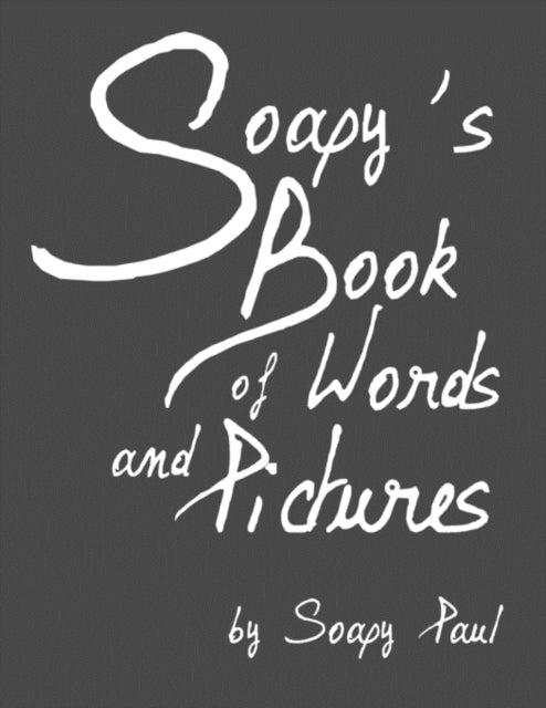 Soapy's Book Of Words And Pictures