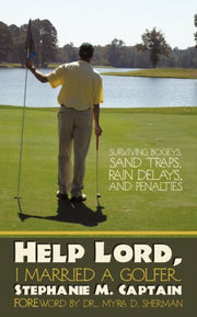Help Lord, I Married A Golfer: Surviving