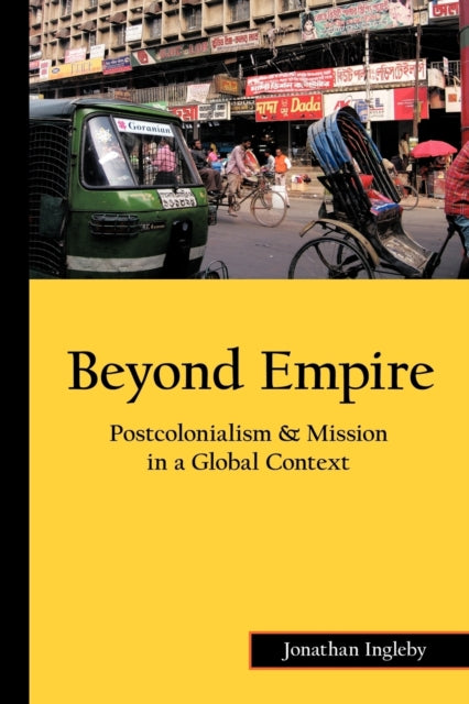 Beyond Empire: Postcolonialism   Mission